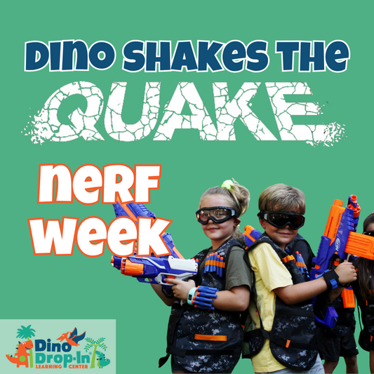Dino Shakes the Quake Week 2 June 17-21: Nerf Week