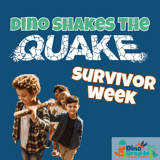 Dino Shakes the Quake Week 5 July 8-12: Survivor Week