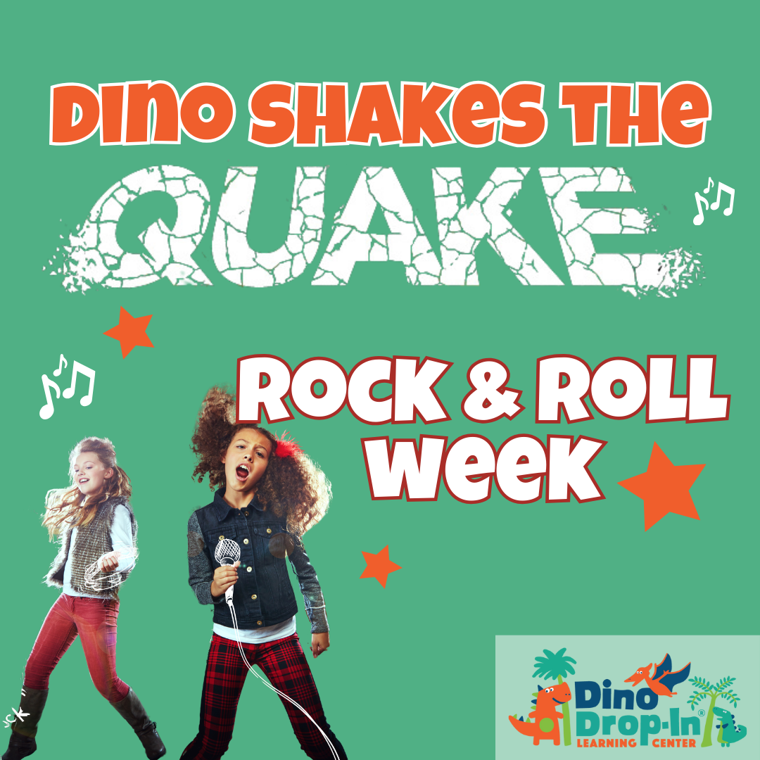 Dino Shakes the Quake (Week5) July 14-17, 2025: Rock ' Roll Week