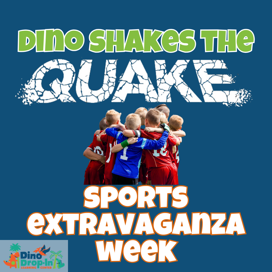 Dino Shakes the Quake Week 8 August 5-8: Sport Extravaganza Week